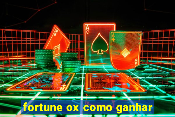 fortune ox como ganhar